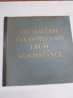 Sammelband "Die Malerei der Gothik und Frührenaissance", 1938,  B Nordrhein-Westfalen - Gummersbach Vorschau