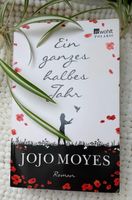 Jojo Moyes ✨ ein ganzes halbes Jahr ✨ toller großer Roman ✨ Nordrhein-Westfalen - Geilenkirchen Vorschau