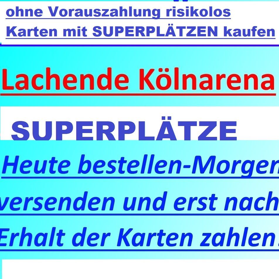 2-4x Lachende Kölnarena Karten FR 14.2.25 direkt an der Bühne in Bedburg
