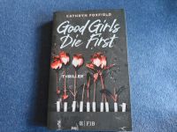 Kathryn Foxfield - Good Girls Die First (Thriller, Jugendbuch) Nordrhein-Westfalen - Gummersbach Vorschau