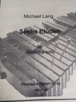 Sechs Etüden für Marimba Solo von Michael Lang Nürnberg (Mittelfr) - Oststadt Vorschau