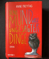 DEN MUND VOLL UNGESAGTER DINGE - Anne Freytag (LGBTQIA+) Niedersachsen - Rodewald Vorschau