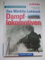Das Märklin Lok-Buch Dampflokomotiven - wie neu! Düsseldorf - Mörsenbroich Vorschau