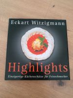 Highlights - Einzigartige Küchenschätze von Eckart Witzigmann Bayern - Schmidgaden Vorschau