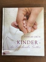 Kinder die Geschenke Gottes - Anselm Grün NEU Baden-Württemberg - Bissingen an der Teck Vorschau