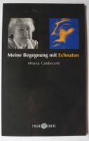 Meine Begegnung mit Echnaton; Moyra Caldecott; Die Hintergrundges Rheinland-Pfalz - Neustadt an der Weinstraße Vorschau