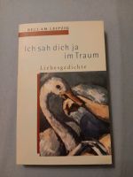 Ich sah dich ja im Traum - Liebesgedichte Bayern - Rohrbach Vorschau