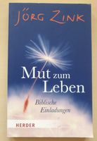 Buch "Mut zum Leben" | Jörg Zink | Herder Thüringen - Jena Vorschau