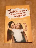 Buch „Liebst du mich auch wenn ich wütend bin?“ Bayern - Ainring Vorschau