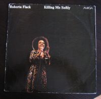 LP Roberta Flack Killing Me Softly Sachsen - Zwickau Vorschau