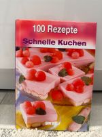 Backbuch 100 Rezepte schnelle Kuchen Frankfurt am Main - Nieder-Erlenbach Vorschau