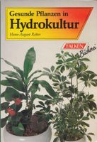 Gesunde Pflanzen in Hydrokultur / Hans-August Rotter Mitte - Wedding Vorschau