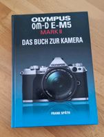 Olympus EM-5 II Das Buch zur Kamera, Frank Späth Niedersachsen - Osnabrück Vorschau