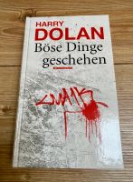 Buch - Krimi : Böse Dinge geschehen von Harry Dolan. Sachsen-Anhalt - Pretzien Vorschau