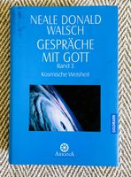 Gespräche mit Gott Band 3 Kosmische Weisheit Walsch Buch Bücher Bayern - Sulzbach-Rosenberg Vorschau
