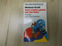 Gott wohnt gleich um die Ecke – Michael Graff – 1987 Nordrhein-Westfalen - Wesel Vorschau