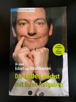 Die Leber wächst mit ihren Aufgaben, Eckart v. Hirschhausen, Buch Bayern - Stadtbergen Vorschau