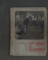 Carl Matthias. Der Freund des Delawaren. EA um 1903 Niedersachsen - Hameln Vorschau