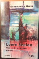 Flensburger Hefte - Leere Seelen - Was treibt sie in den Amok Niedersachsen - Haselünne Vorschau