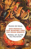 Der Mensch, der Bonobo und die Zehn Gebote - Frans de Waal Kr. München - Oberschleißheim Vorschau