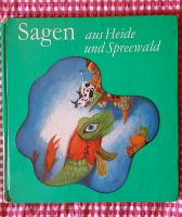 Sagen aus Heide und Spreewald Sagenbuch Märchenbuch Bayern - Bergrheinfeld Vorschau