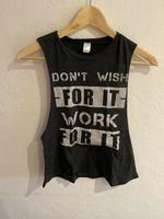 Don’t wish for it - work for it Muscle Shirt Sport Shirt in S Hessen - Bad Vilbel Vorschau