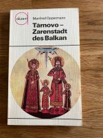 Buch Târnovo - Zarenstadt des Balkan DDR 1981 Manfred Oppermann Bayern - Würzburg Vorschau