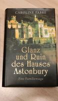 Buch, Roman, Caroline Fabre - Glanz und Ruin des Hauses Astonbury Dresden - Cossebaude Vorschau