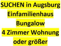 SUCHEN in Augsburg Einfamilienhaus, Bungalow, 4 Zimmer Wohnung Bayern - Augsburg Vorschau