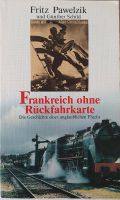 Pawelzik, F. und Schild, G. - Frankreich ohne Rückfahrkarte Brandenburg - Schönewalde bei Herzberg, Elster Vorschau