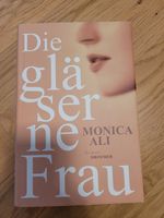 Monica Ali - Die gläserne Frau ***WIE NEU*** Baden-Württemberg - Neuler Vorschau