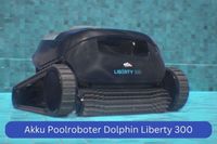 Akku Poolroboter Dolphin Liberty 300 (Poolreiniger, Poolsauger) Baden-Württemberg - Neuried Vorschau