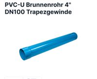 Brunnenrohre von DN 80 / 100 / 115er Aufsatzrohr u. Filter Brandenburg - Lübbenau (Spreewald) Vorschau