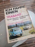 DDR REPARATURANLEITUNG ICH FAHRE EINEN TRABANT 601 Universal Berlin - Mitte Vorschau