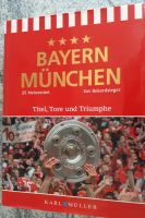 FC BAYERN MÜNCHEN BUCH  / TITEL, TORE, TRIUMPHE Rheinland-Pfalz - Sankt Goarshausen  Vorschau