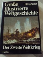 Otto Zierer-Große Illustrierte Weltgeschichte - Der 2. Weltkrieg Nordrhein-Westfalen - Gelsenkirchen Vorschau