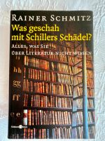 Rainer Schmitz "Was geschah mit Schillers Schädel?" Schleswig-Holstein - Langballig Vorschau