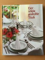 Buch "Der schön gedeckte Tisch" Nordrhein-Westfalen - Wilnsdorf Vorschau