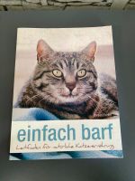 ❤️ einfach BARF Leitfaden Katzenernährung Doreen Fiedler TOP Nordrhein-Westfalen - Wesseling Vorschau