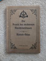 Maschinenbau antik die Praxis des modernen Maschinenbaues alt Baden-Württemberg - Obersulm Vorschau