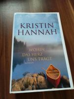 Kristin Hannah, Wohin das Herz uns trägt, Roman, Nordrhein-Westfalen - Versmold Vorschau