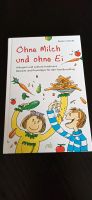 Buch "Ohne Milch und ohne Ei" von Beate Schmitt, Ei Allergie/Milc Niedersachsen - Weyhe Vorschau