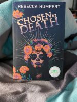 Chosen by death Rebecca Humpert Hannover - Vahrenwald-List Vorschau