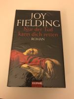 Buch Krimi Thriller Joy Fielding „Nur der Tod kann dich retten“ Hessen - Wiesbaden Vorschau