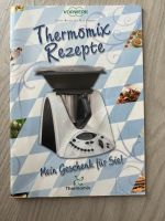 Thermomix Rezepte, Mein Geschenk für Sie! Nordrhein-Westfalen - Bottrop Vorschau