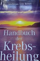 Handbuch der Krebsheilung  ( NEU  ) Berlin - Wilmersdorf Vorschau