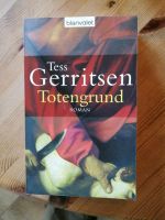 Tess Gerritsen Totengrund Hessen - Fernwald Vorschau