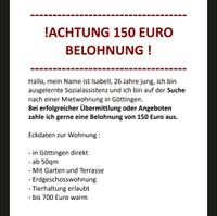Suche Mietwohnung in Göttingen, 150 Euro Belohnung! Niedersachsen - Göttingen Vorschau