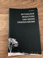 Buch - MYTHOLOGIE BEDEUTUNG UND WESEN UNSERER BUME - wie neu Baden-Württemberg - Hohentengen Vorschau