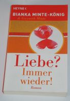 Liebe? Immer wieder! Bianka Minte-König; ISBN 978-3-453-58023-7; Rheinland-Pfalz - Neustadt an der Weinstraße Vorschau